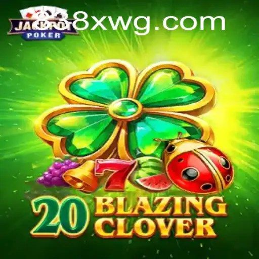 Descubra a Emoção de 20BlazingClover: A Última Sensação em Jogos